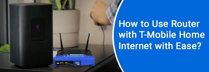 use router with tmobile home internet